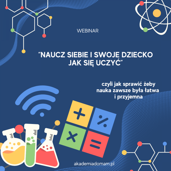 Webinar "Naucz siebie i swoje dziecko jak się uczyć"